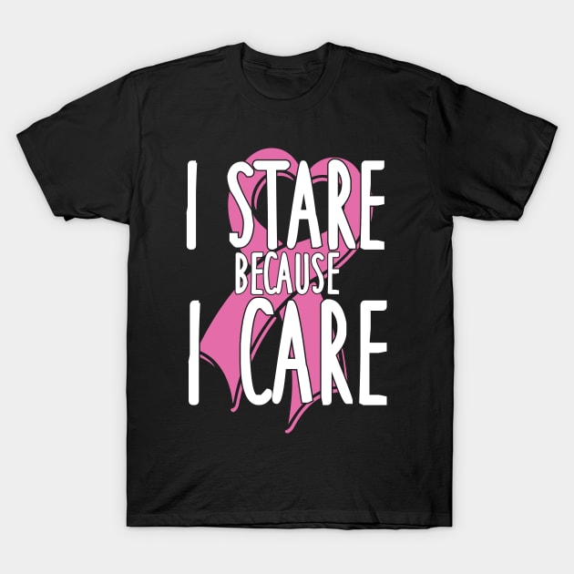 Cancer: I stare because I care T-Shirt by nektarinchen